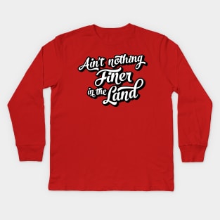 Ain't nothing finer in the land - UGA inspired fan art by Kelly Design Company Kids Long Sleeve T-Shirt